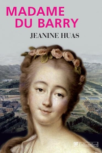 Madame du Barry par Jeanine Huas