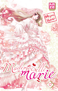Mademoiselle se marie, tome 17 par Megumi Hazuki