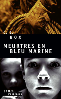 Meurtres en bleu marine par C.J. Box