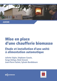 Mise en place d'une chaufferie biomasse : Etude et installation d'une unit  alimentation automatique par  Agence de l'environnement et de la matrise de l'nergie