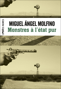 Monstres  l'tat pur par Miguel Angel Molfino