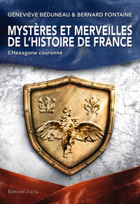 Mystères et merveilles de l'histoire de France par Fontaine
