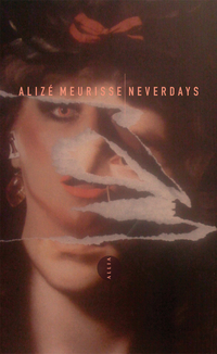 Neverdays par Aliz Meurisse