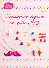 Nouveaux bijoux en pte Fimo par Carine Le Guilloux