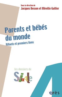 Parents et bbs du monde : Rituels et premiers liens par Jacques Besson