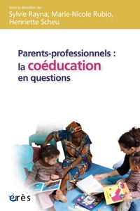 Parents-professionnels : la coducation en questions par Sylvie Rayna