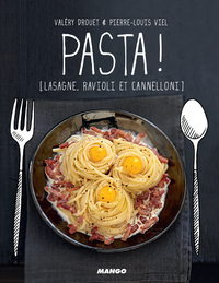 Pasta ! [Lasagne, ravioli et cannelloni] par Valry Drouet