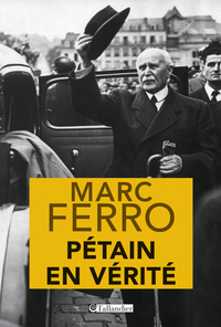 Pétain en vérité par Marc Ferro