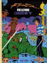 Philmon, tome 9 : L'Arche du 'A' par  Fred