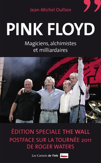 Pink Floyd : Magiciens, alchimistes et milliardaires par Jean-Michel Oullion