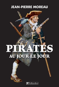 Pirates au jour le jour par Jean-Pierre Moreau (II)
