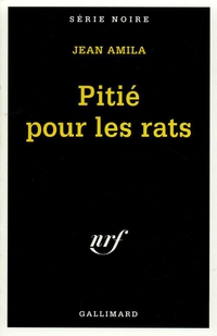 Piti pour les rats par Jean Amila