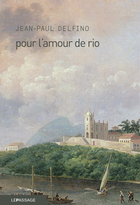 Suite brsilienne, tome 6 : Pour l'amour de Rio par Jean-Paul Delfino