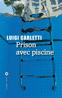 Prison avec piscine par Luigi Carletti