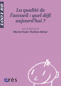 La qualit de l'accueil : quel dfi aujourd'hui ? par Marie-Paule Thollon-Behar