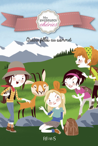Mes aventures chries, tome 2 : Quatre filles au sommet par Charlotte Grossette