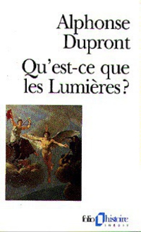 Qu'est-ce que les Lumires ? par Alphonse Dupront
