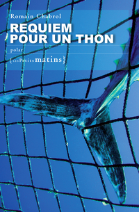 Requiem pour un thon par Romain Chabrol