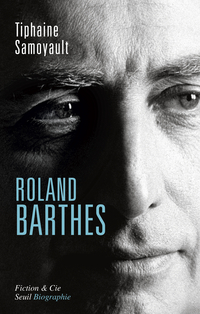 Roland Barthes par Tiphaine Samoyault
