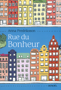 Rue du Bonheur par Anna Fredriksson