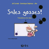 Sales gosses ! : Tribulations d'un duc par Jean-Franois Curvale