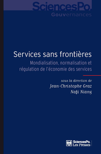 Services sans frontires : Mondialisation, normalisation et rgulation de l'conomie des services par Jean-Christophe Graz