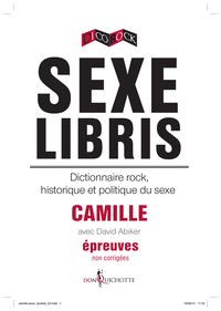 Sexe libris : Dictionnaire rock, historique et politique du sexe par  Camille