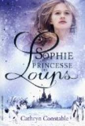 Sophie et la princesse des Loups par Constable
