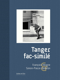 Tanger fac-simil par Franois Vergne