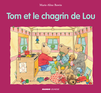 Tom et le Chagrin de Lou par Marie-Aline Bawin
