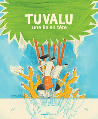 Tuvalu, une le en tte par  Barroux