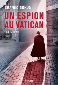 Un espion au Vatican par Branko Bokun