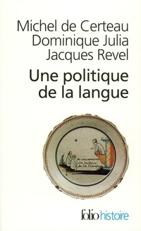 Une politique de la langue par Michel de Certeau