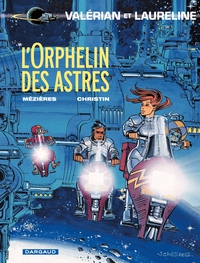 Valrian et Laureline, tome 17 : L'Orphelin des astres par Jean-Claude Mzires
