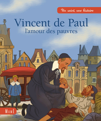 Vincent de Paul : L\'amour est pauvre par Charlotte Grossette
