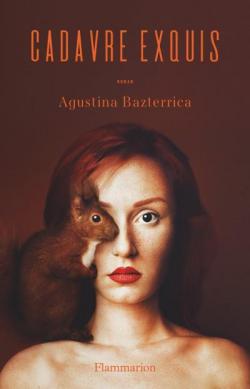 Cadavre exquis par Agustina Bazterrica