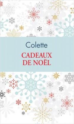 Cadeaux de Nol par Sidonie-Gabrielle Colette