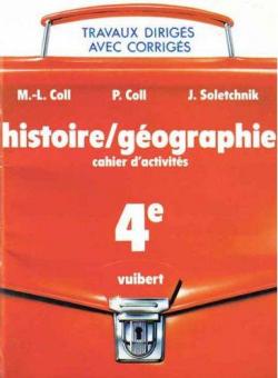 Cahier d'activits : histoire-gographie, 4e par M.L. Coll