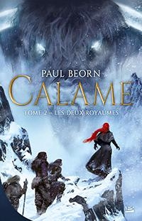Calame, tome 2 : Les Deux Royaumes par Paul Beorn