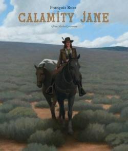 Calamity Jane par Franois Roca