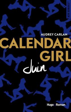 Calendar Girl, tome 6 : Juin par Audrey Carlan