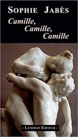 Camille, Camille, Camille par Sophie Jabs