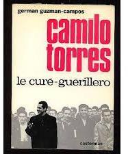 Camillo Torres: le cur gurilleros par German Guzman-Campos