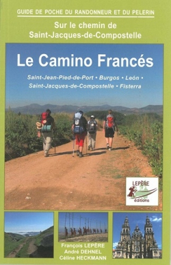 Le Camino Frances : St-Jean-pied-port Burgos Lon par Franois Lepre
