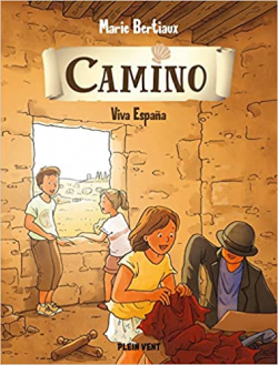 Camino, tome 6 : Viva Espana par Marie Bertiaux