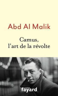 Camus, l'art de la révolte par Abd al Malik