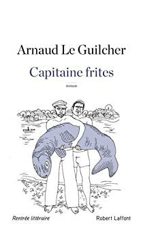 Capitaine frites par Arnaud Le Guilcher