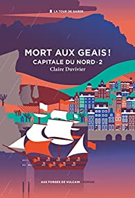 Capitale du Nord, tome 2 : Mort aux geais ! par Duvivier