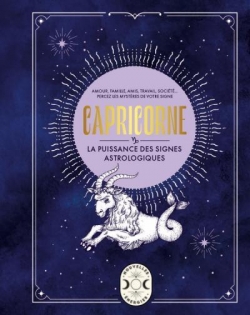 Capricorne, la puissance des signes astrologiques par Gary Goldschneider