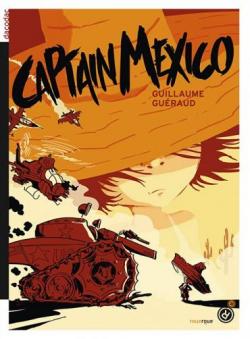 Captain Mexico par Guillaume Guraud